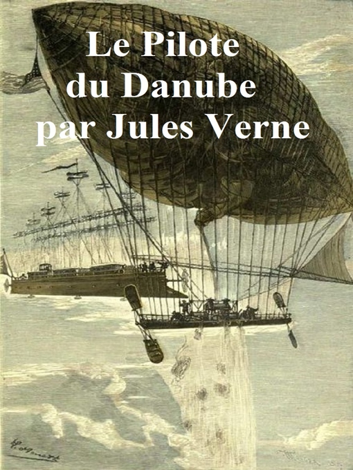 Title details for Le Pilote du Danube by Jules Verne - Available